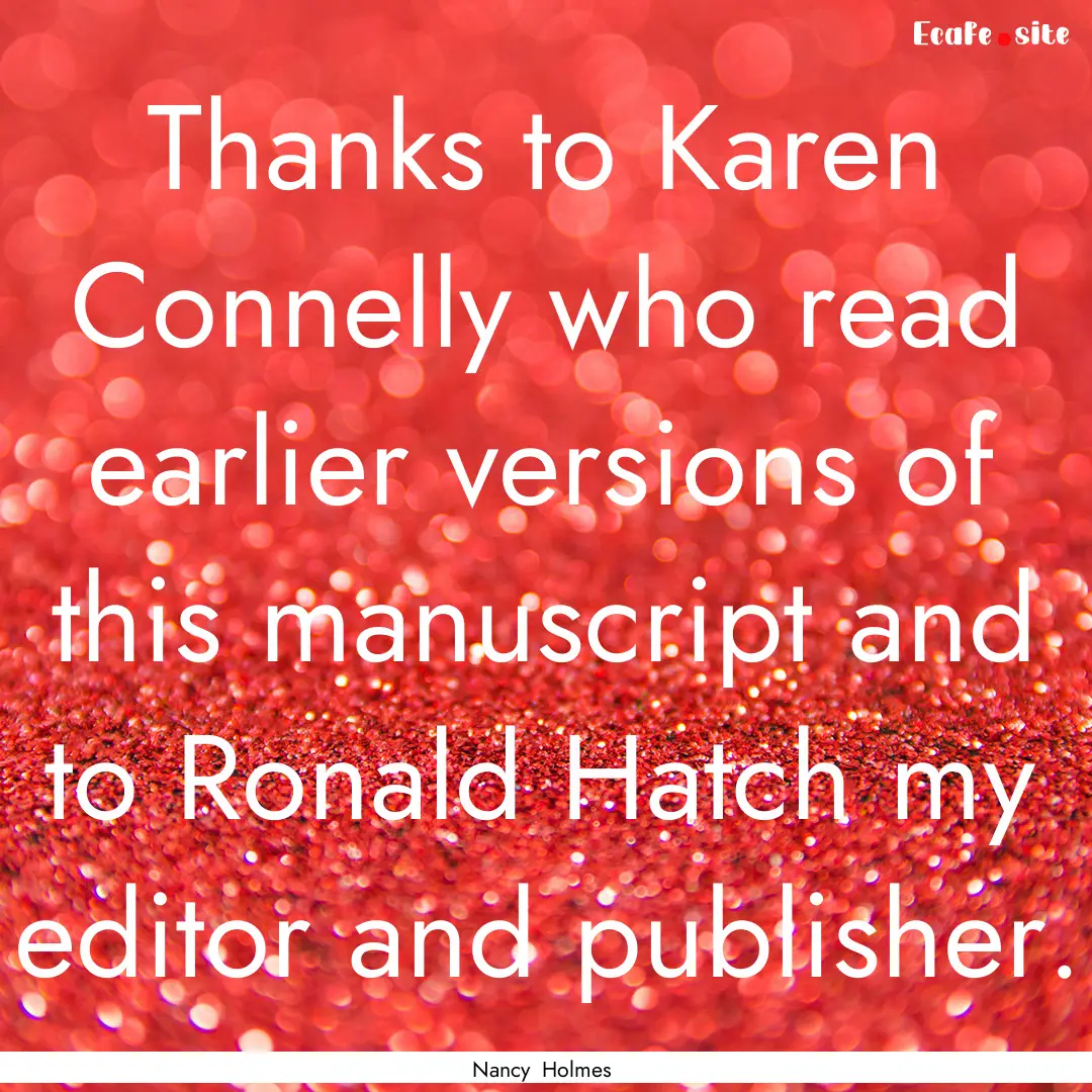 Thanks to Karen Connelly who read earlier.... : Quote by Nancy Holmes