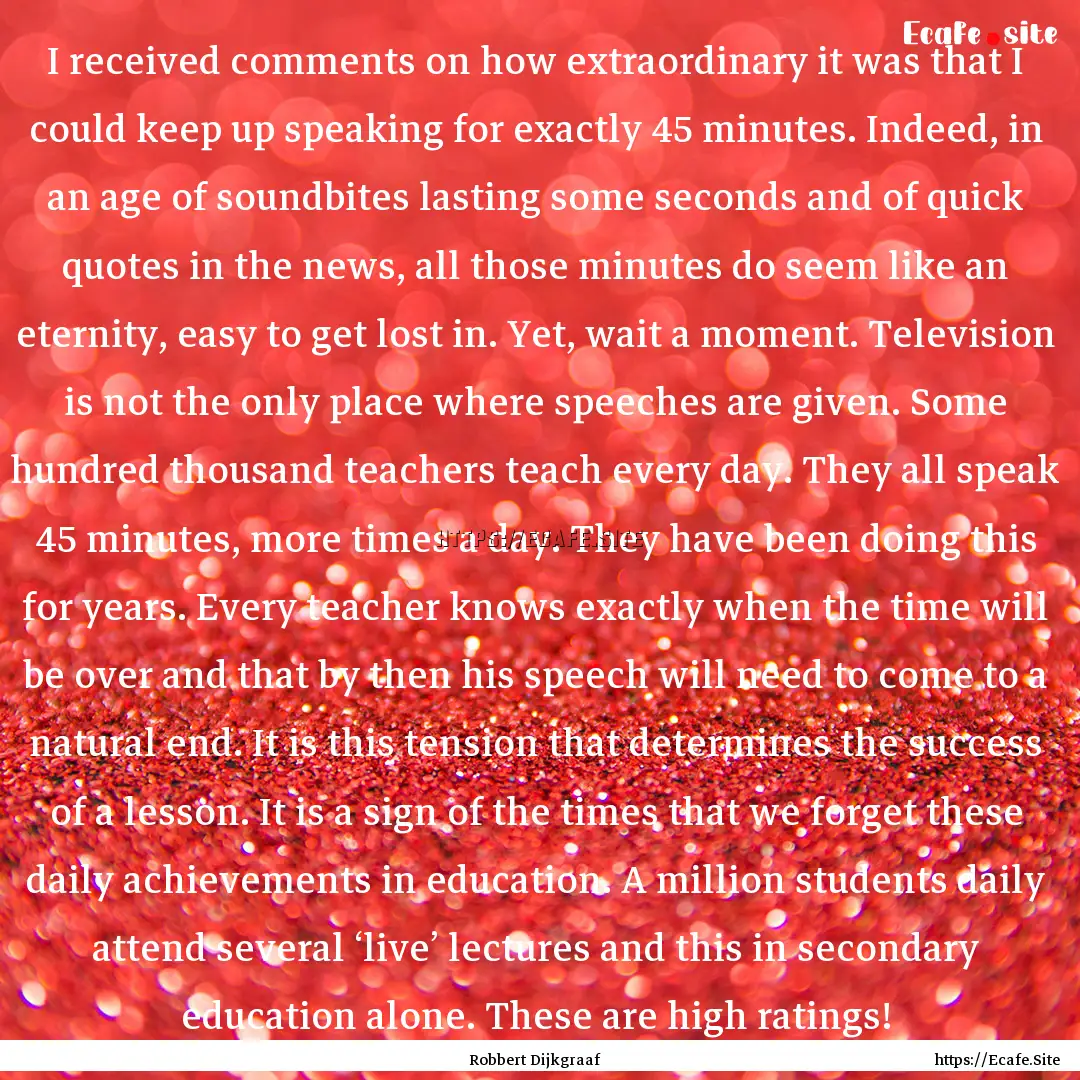 I received comments on how extraordinary.... : Quote by Robbert Dijkgraaf