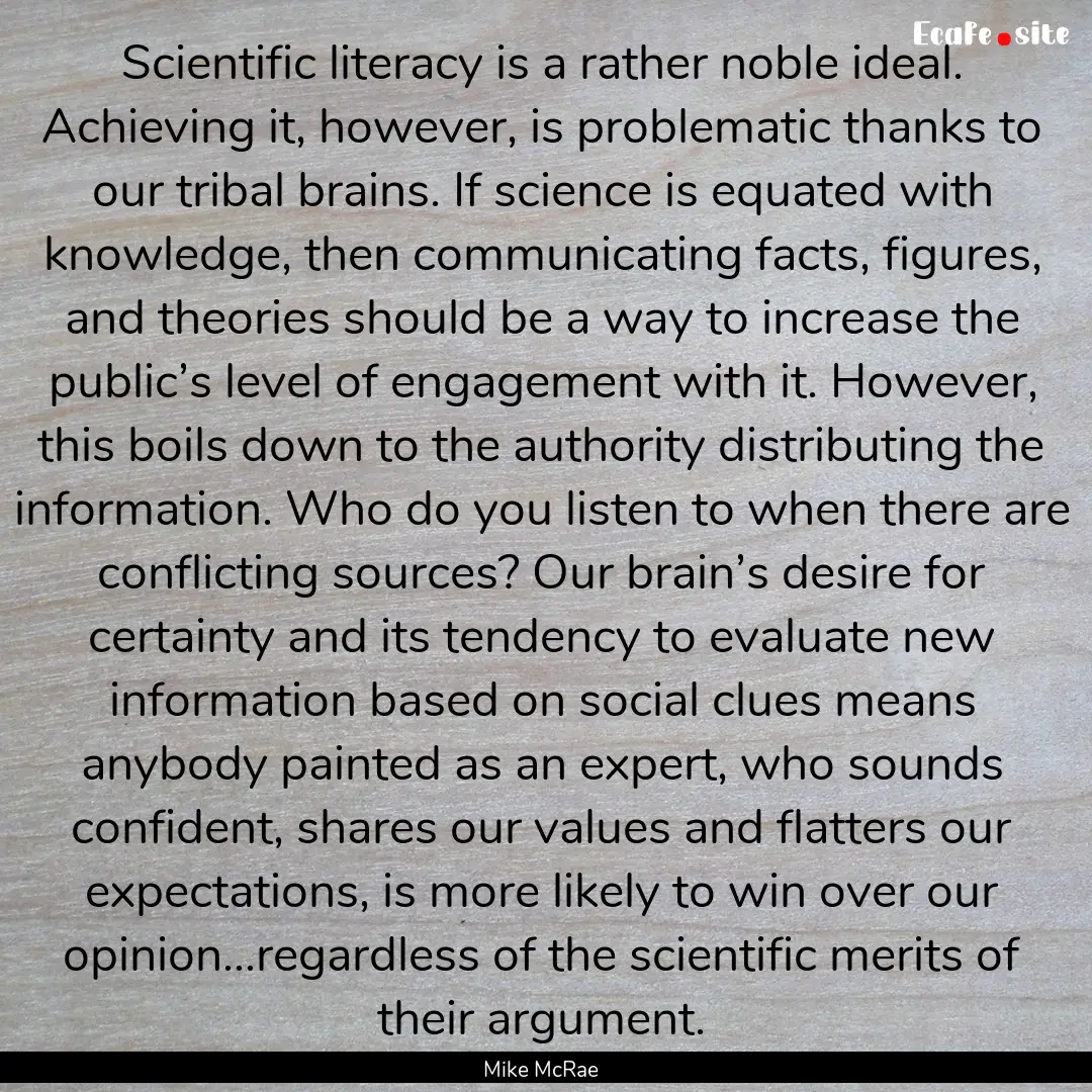 Scientific literacy is a rather noble ideal..... : Quote by Mike McRae