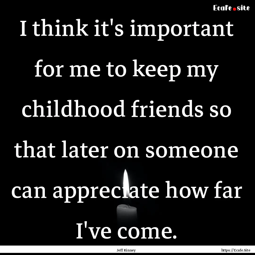 I think it's important for me to keep my.... : Quote by Jeff Kinney