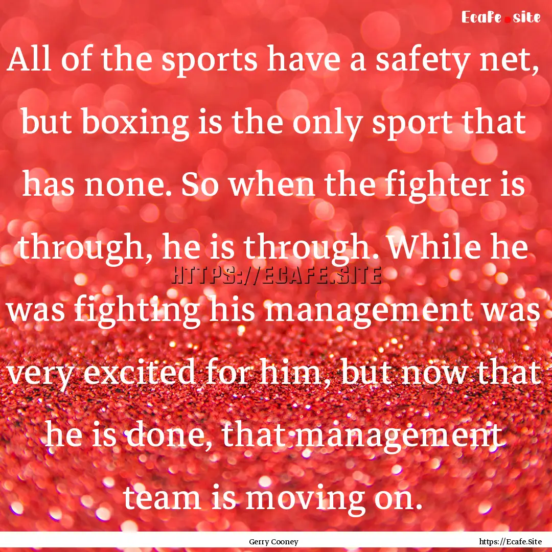 All of the sports have a safety net, but.... : Quote by Gerry Cooney