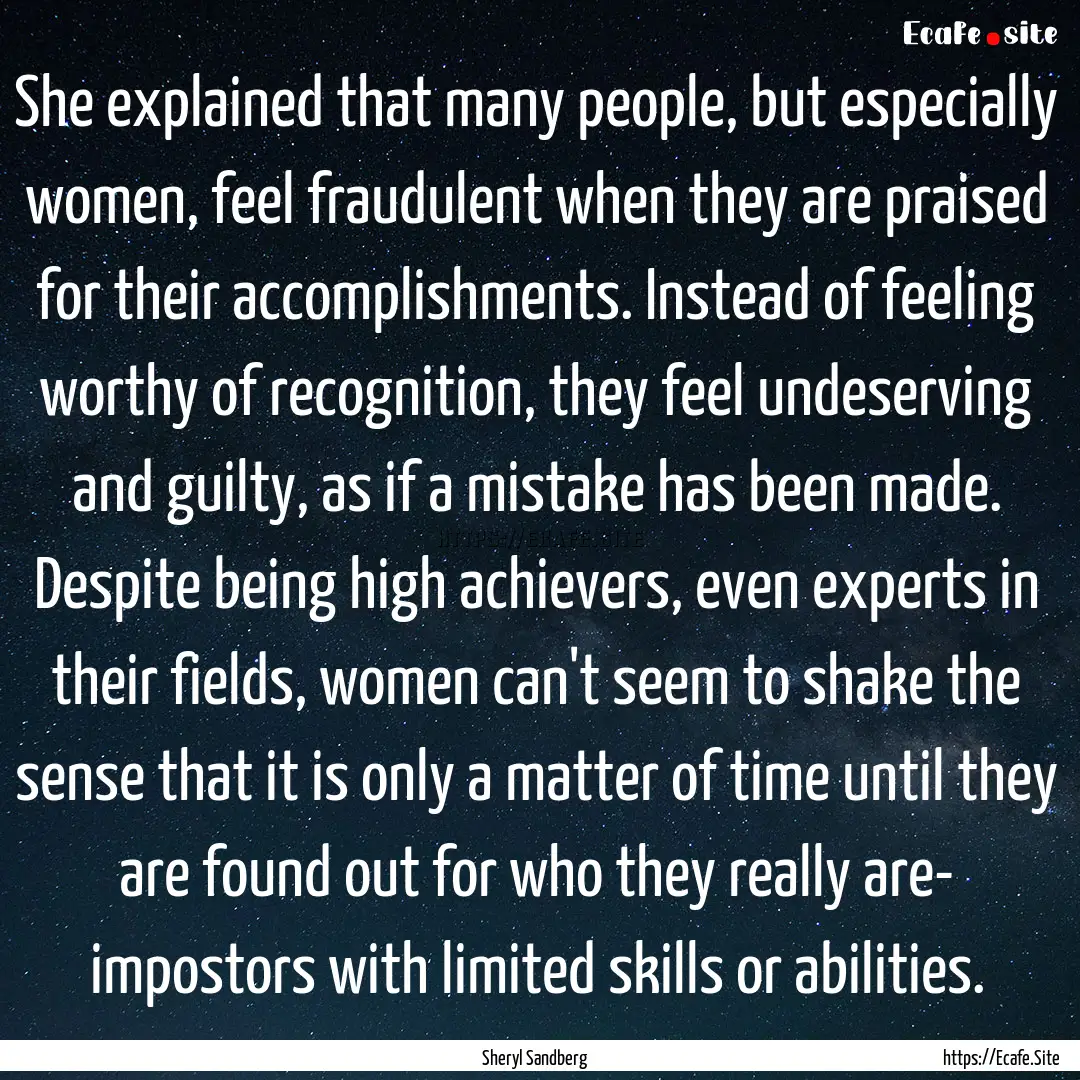 She explained that many people, but especially.... : Quote by Sheryl Sandberg