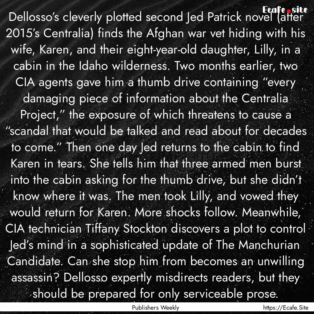 Dellosso’s cleverly plotted second Jed.... : Quote by Publishers Weekly