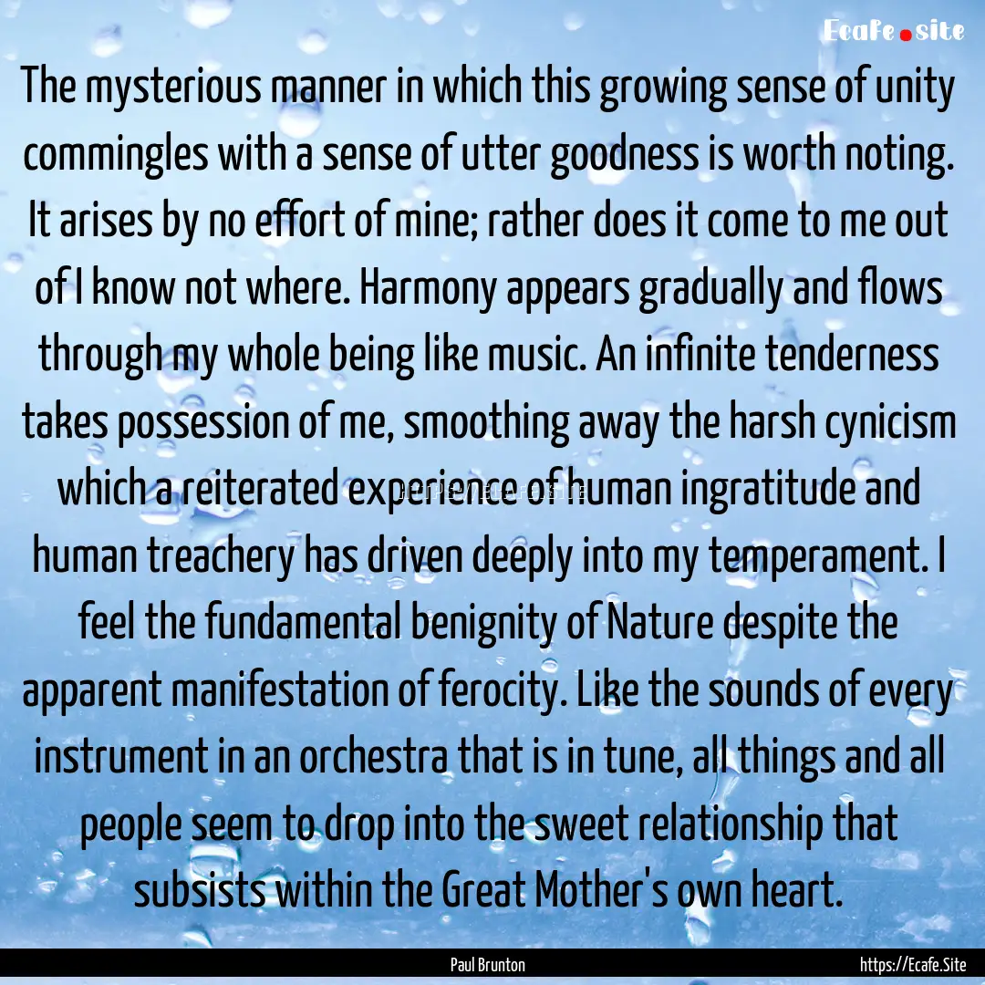 The mysterious manner in which this growing.... : Quote by Paul Brunton