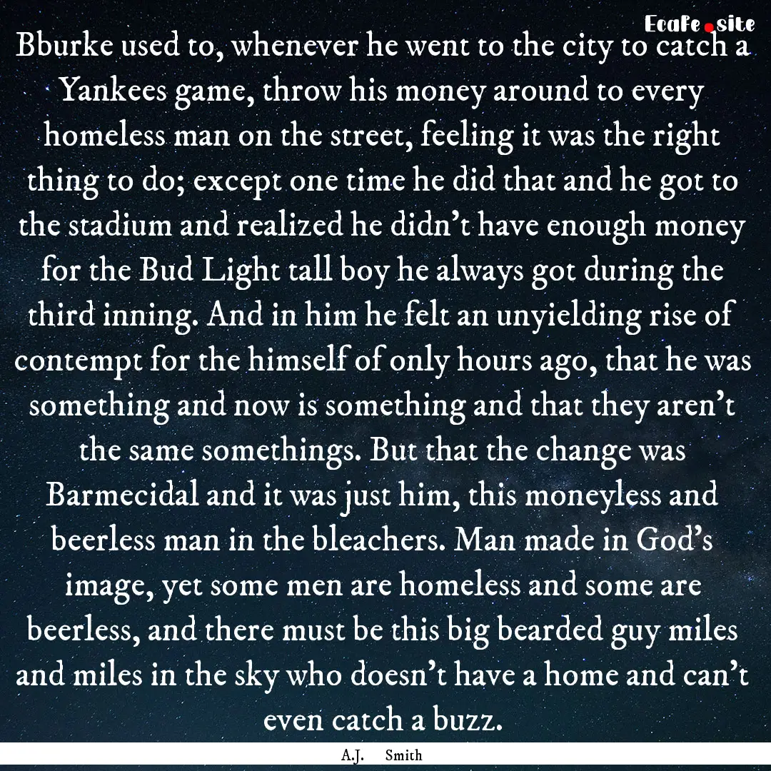 Bburke used to, whenever he went to the city.... : Quote by A.J. Smith