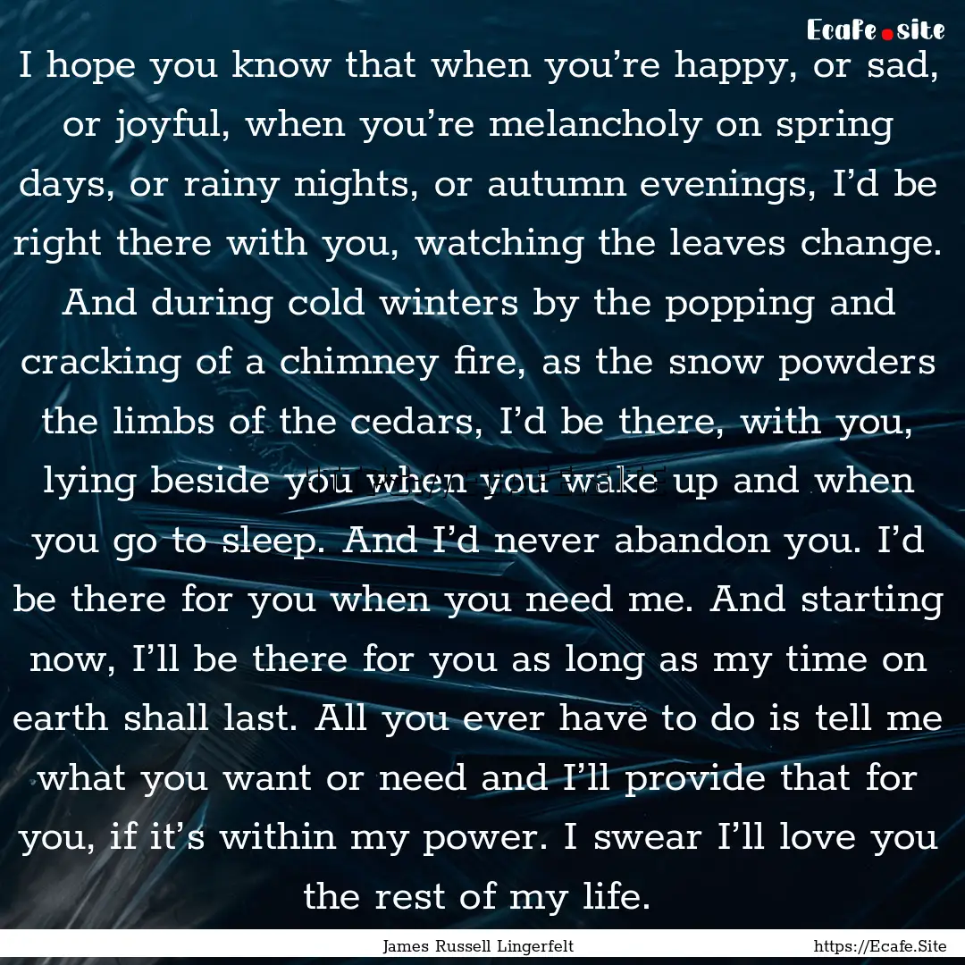 I hope you know that when you’re happy,.... : Quote by James Russell Lingerfelt