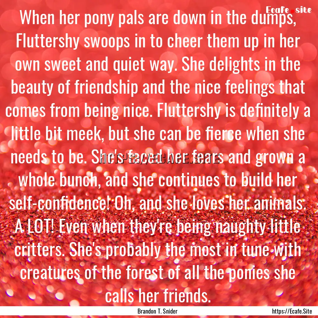 When her pony pals are down in the dumps,.... : Quote by Brandon T. Snider