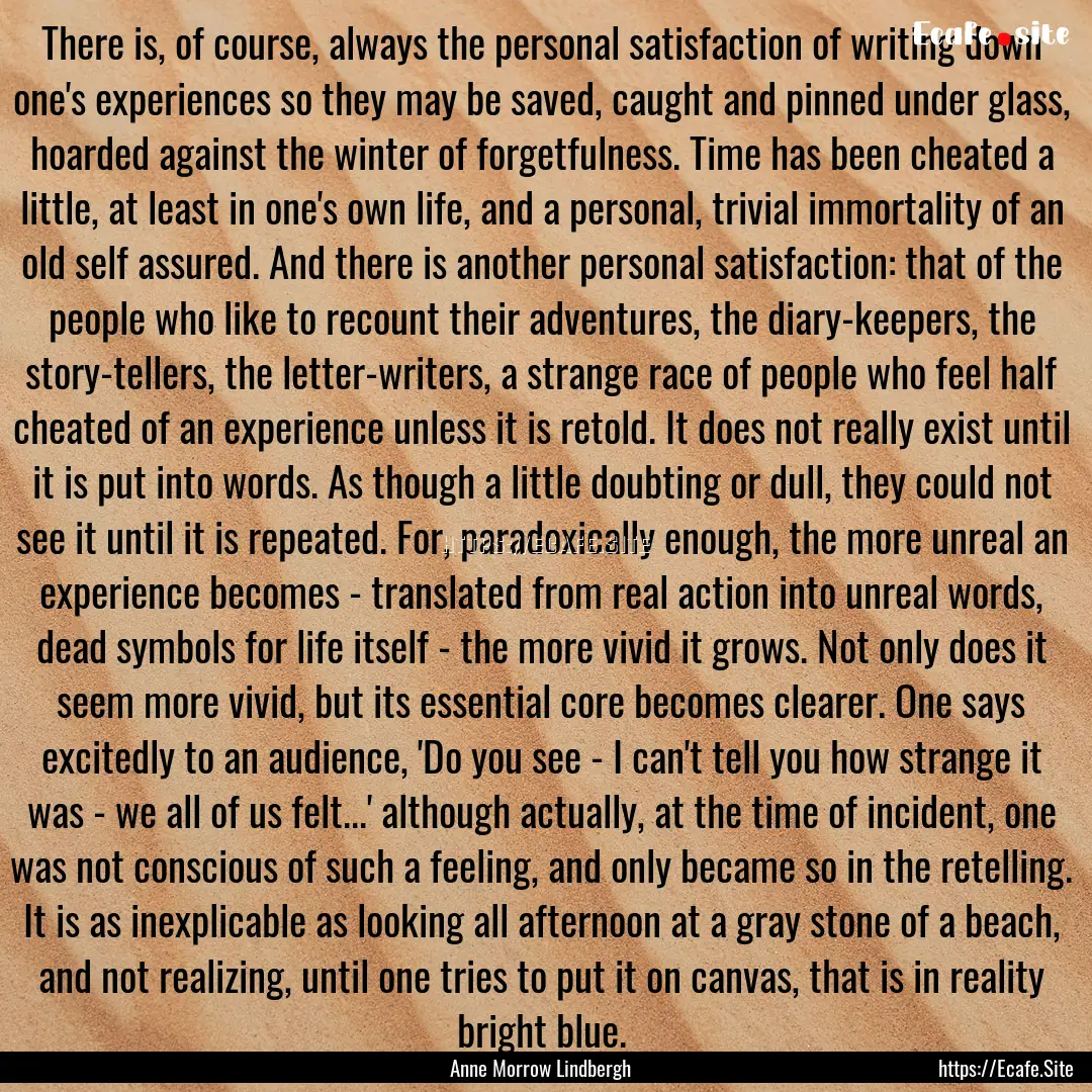 There is, of course, always the personal.... : Quote by Anne Morrow Lindbergh