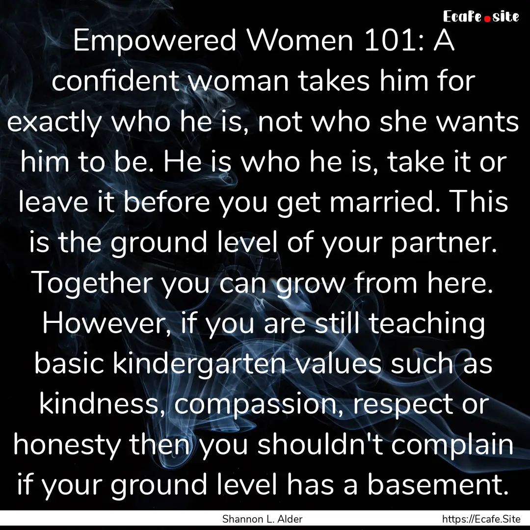 Empowered Women 101: A confident woman takes.... : Quote by Shannon L. Alder