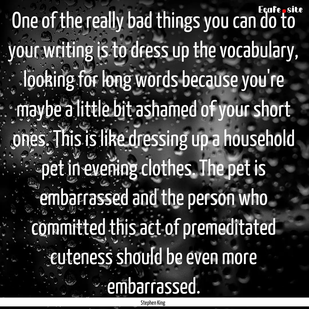 One of the really bad things you can do to.... : Quote by Stephen King