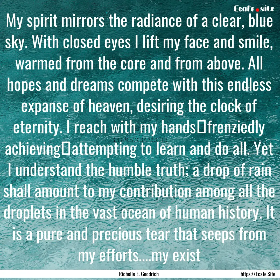 My spirit mirrors the radiance of a clear,.... : Quote by Richelle E. Goodrich