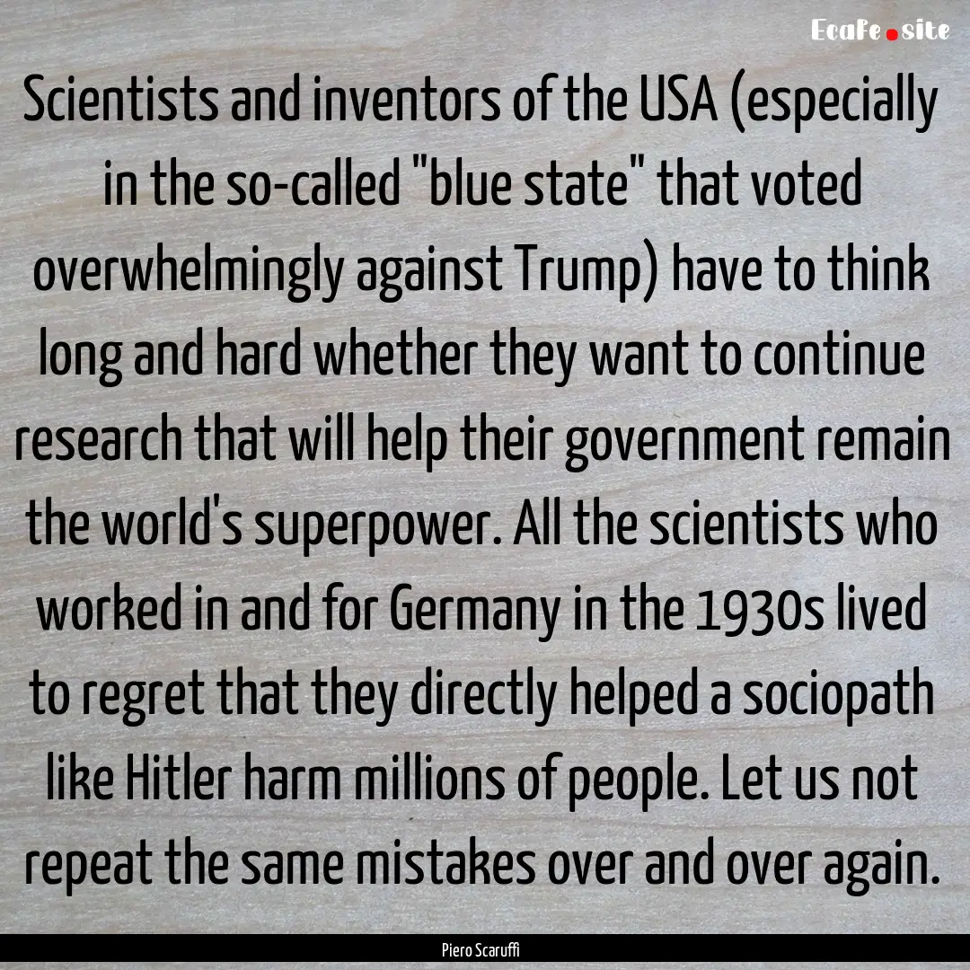 Scientists and inventors of the USA (especially.... : Quote by Piero Scaruffi