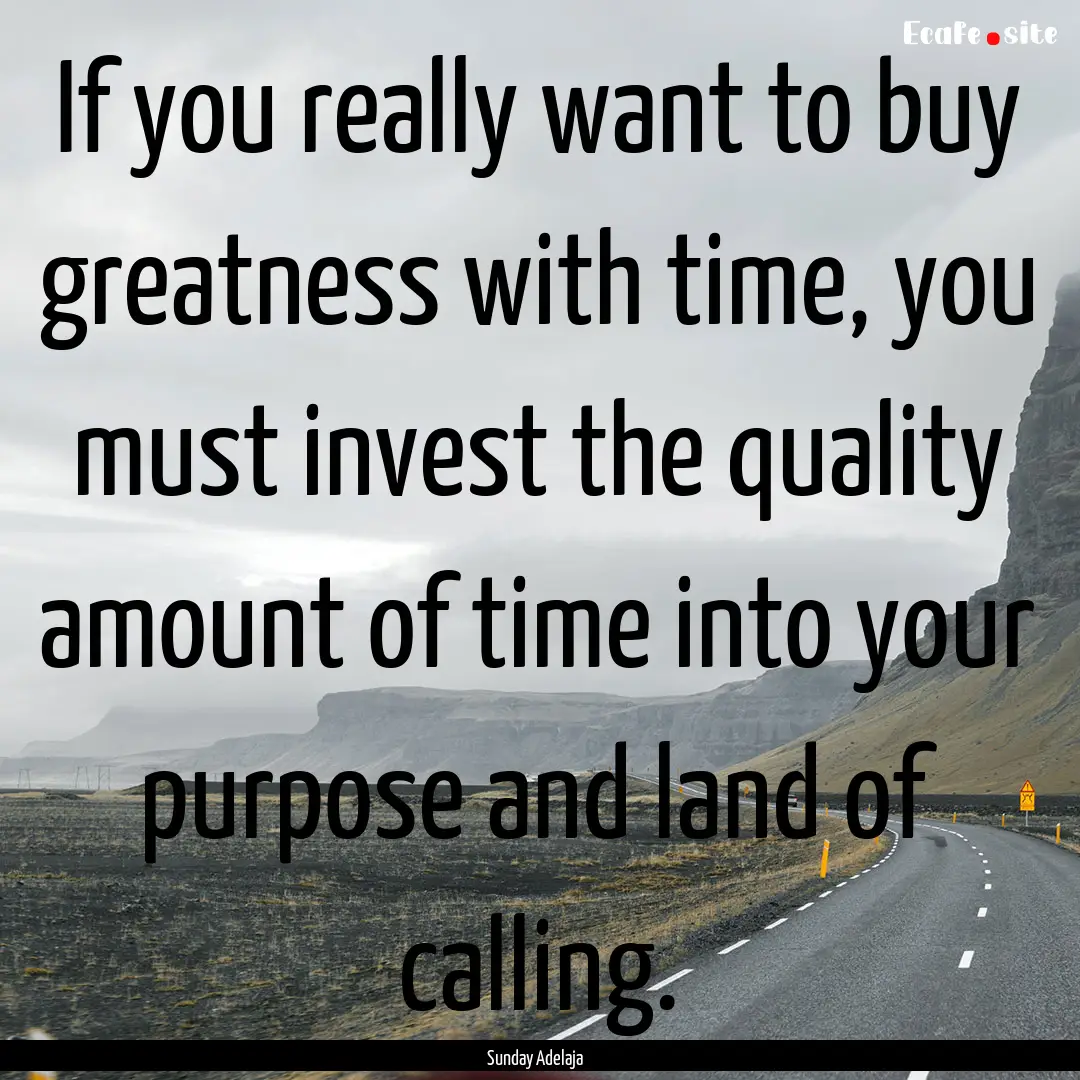 If you really want to buy greatness with.... : Quote by Sunday Adelaja