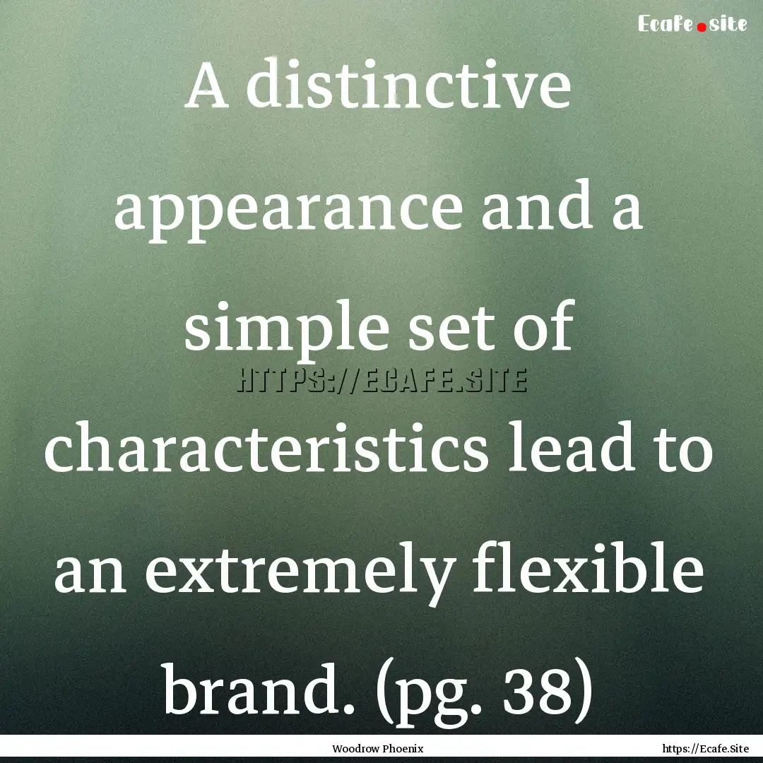 A distinctive appearance and a simple set.... : Quote by Woodrow Phoenix