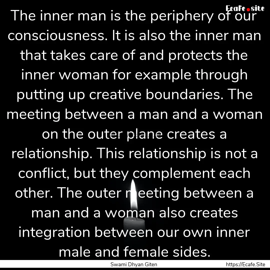 The inner man is the periphery of our consciousness..... : Quote by Swami Dhyan Giten