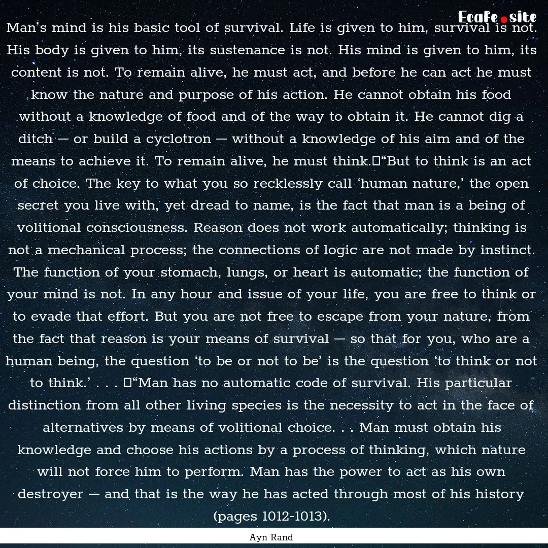 Man’s mind is his basic tool of survival..... : Quote by Ayn Rand