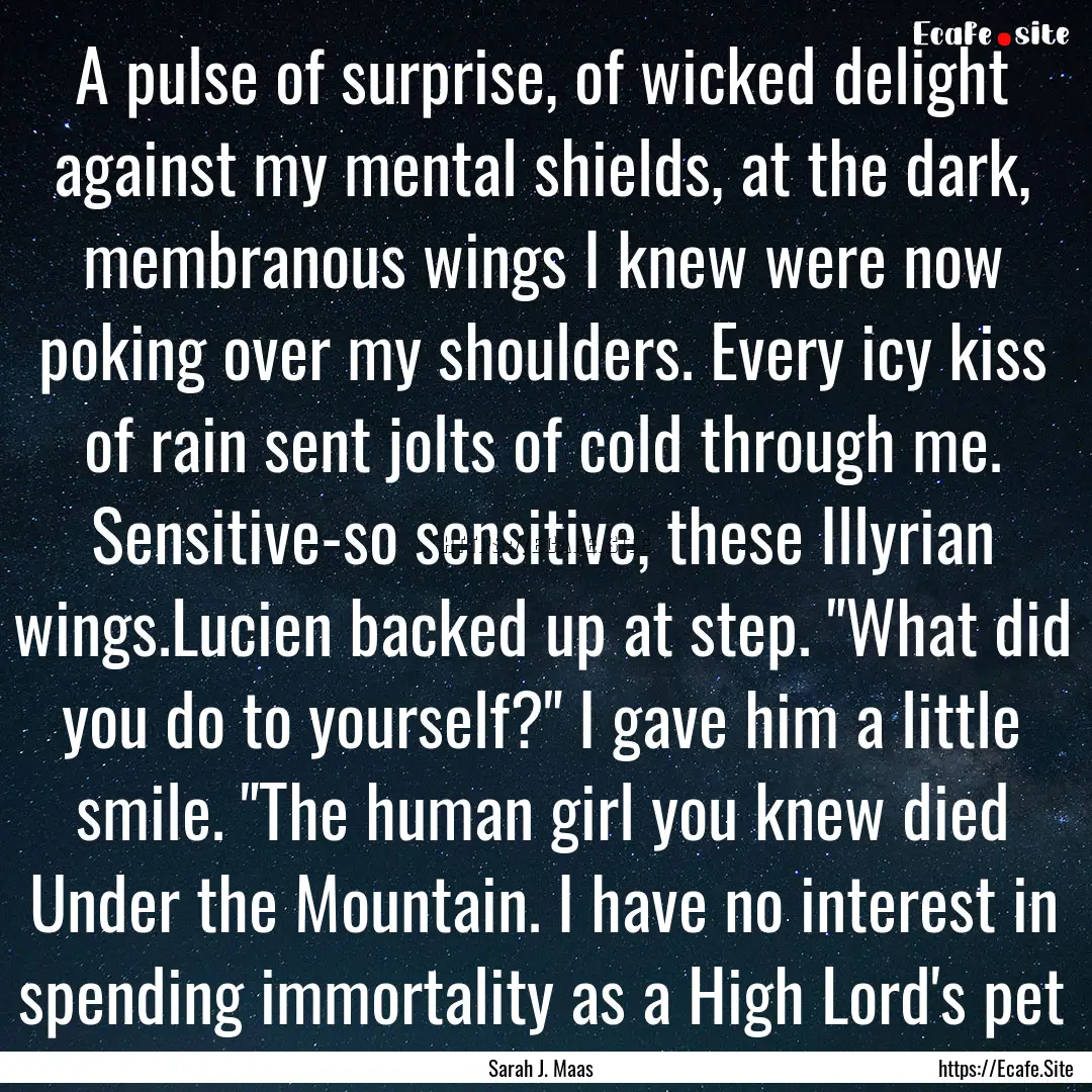 A pulse of surprise, of wicked delight against.... : Quote by Sarah J. Maas