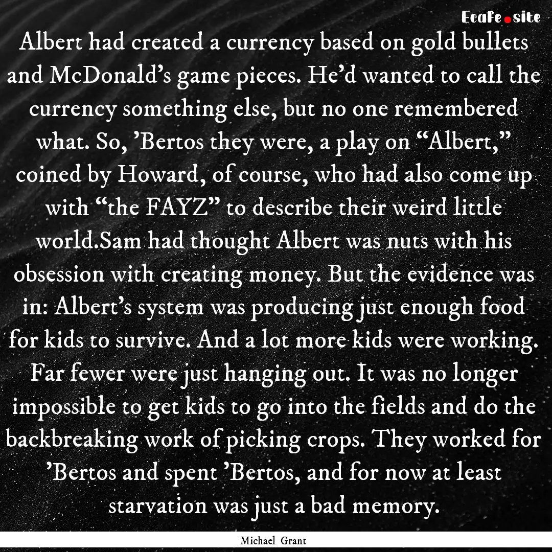 Albert had created a currency based on gold.... : Quote by Michael Grant