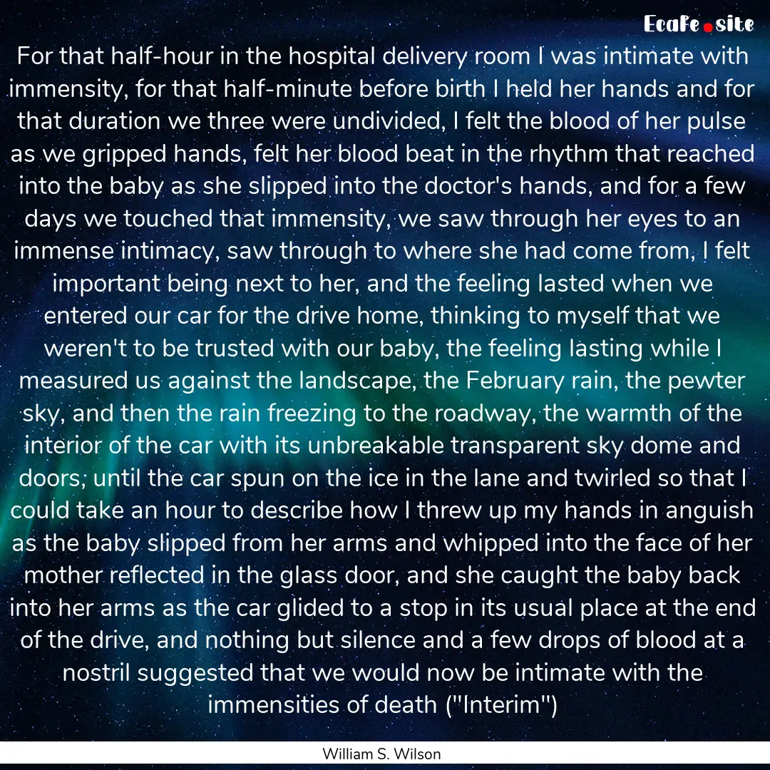 For that half-hour in the hospital delivery.... : Quote by William S. Wilson