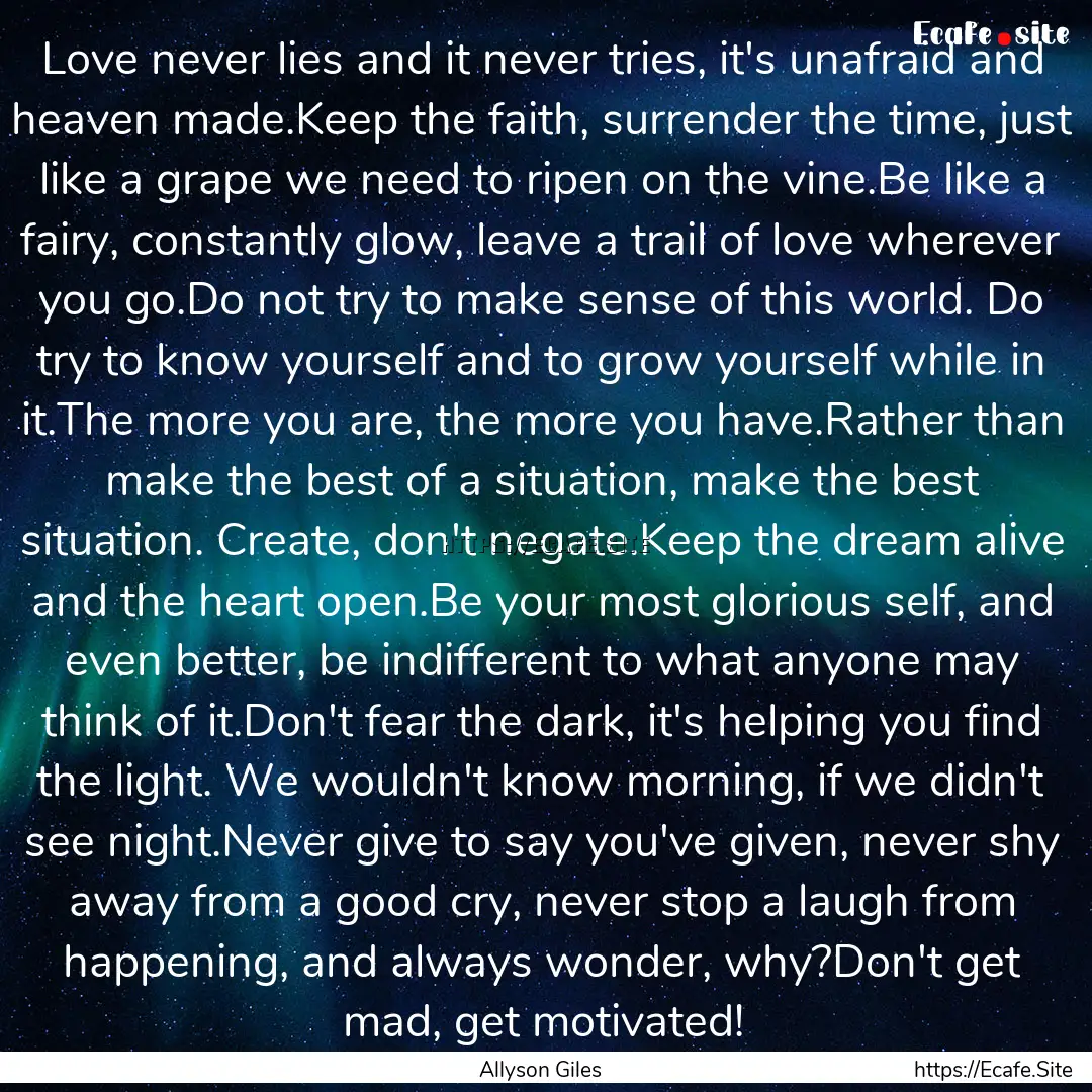 Love never lies and it never tries, it's.... : Quote by Allyson Giles