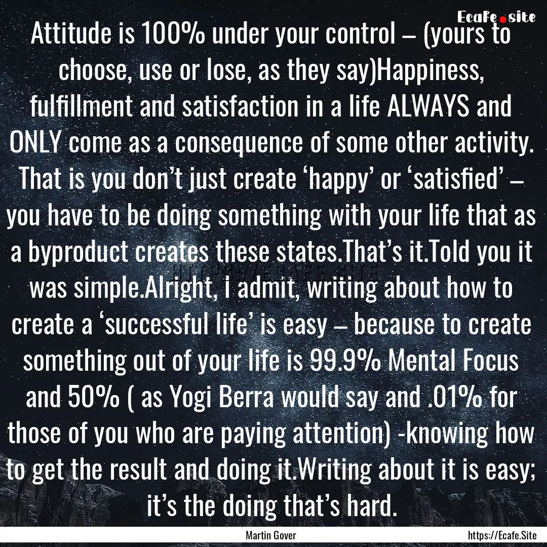 Attitude is 100% under your control – (yours.... : Quote by Martin Gover