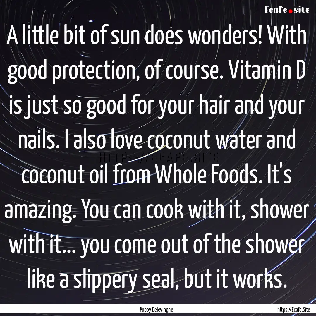 A little bit of sun does wonders! With good.... : Quote by Poppy Delevingne