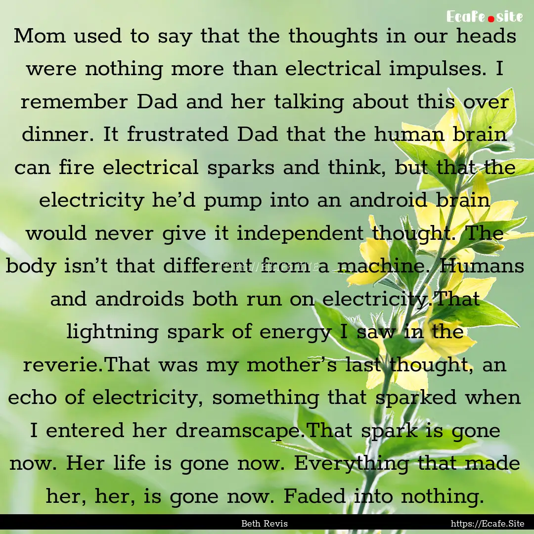 Mom used to say that the thoughts in our.... : Quote by Beth Revis