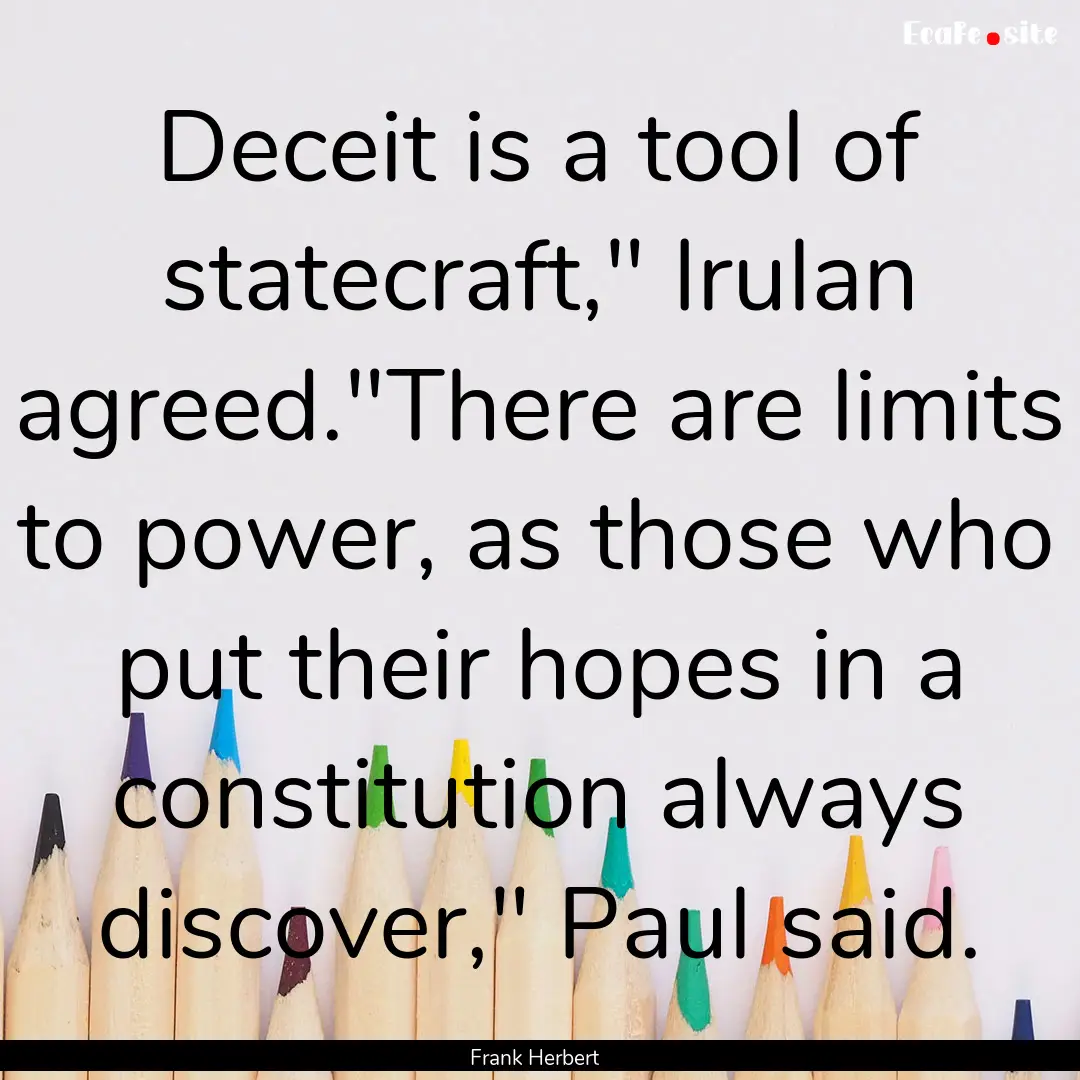 Deceit is a tool of statecraft,