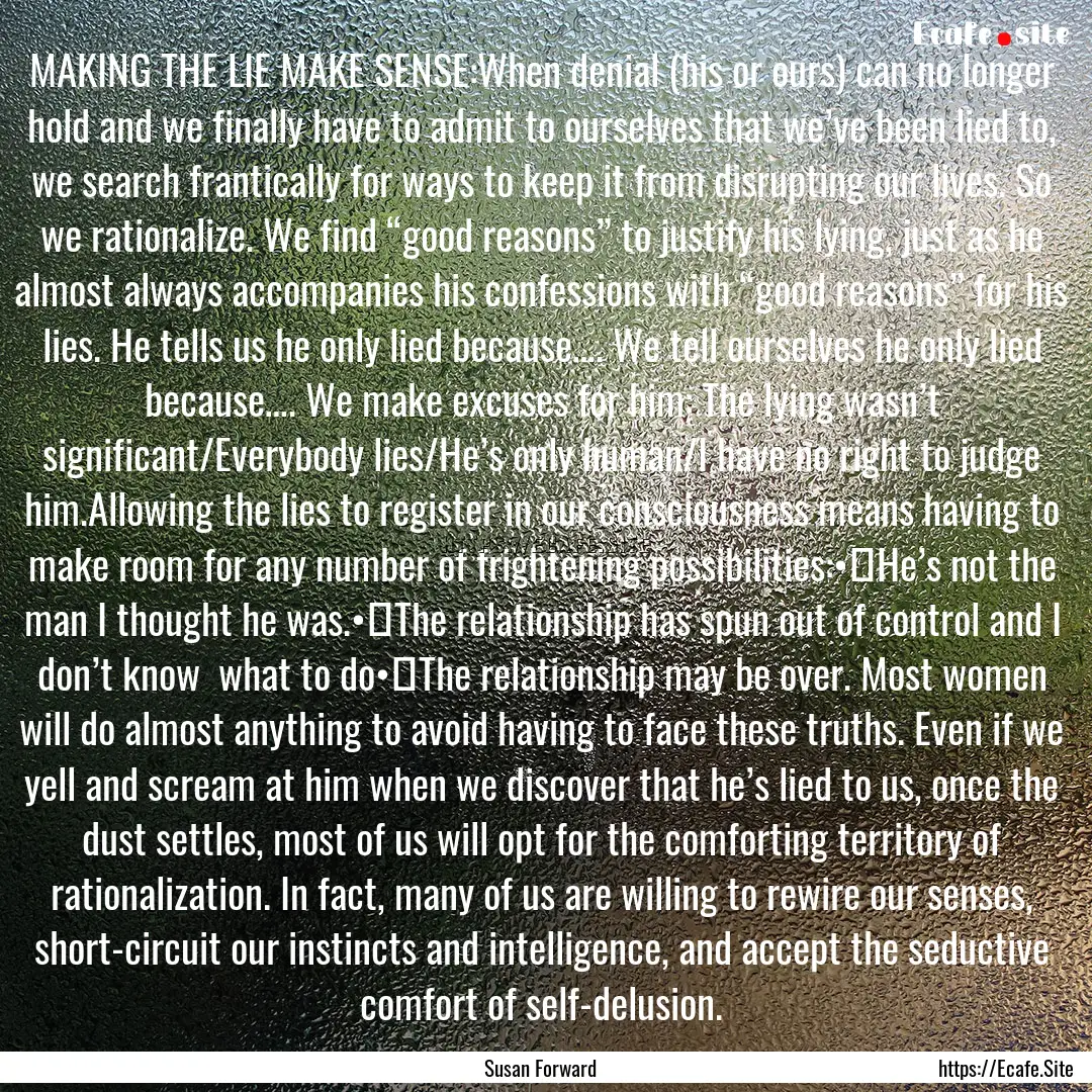 MAKING THE LIE MAKE SENSE:When denial (his.... : Quote by Susan Forward