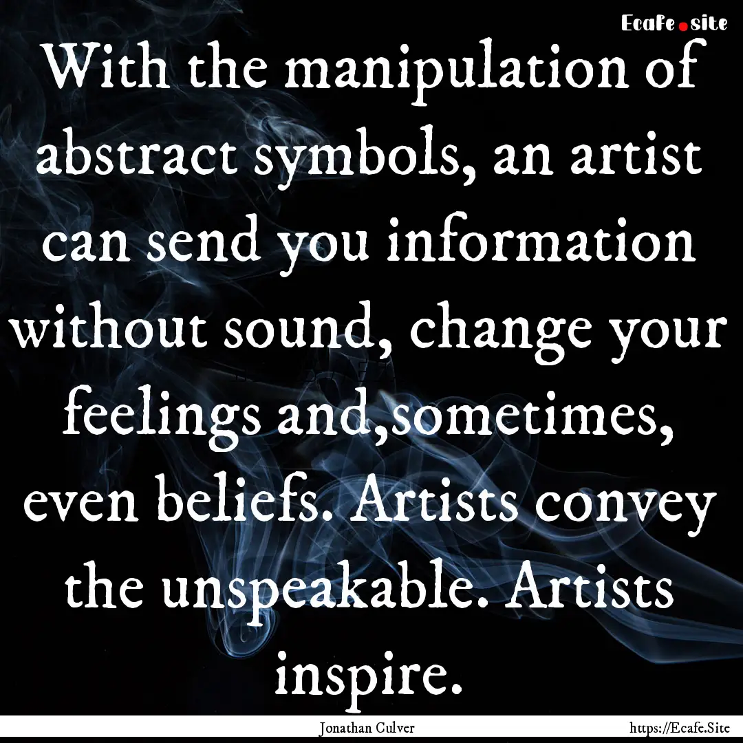 With the manipulation of abstract symbols,.... : Quote by Jonathan Culver