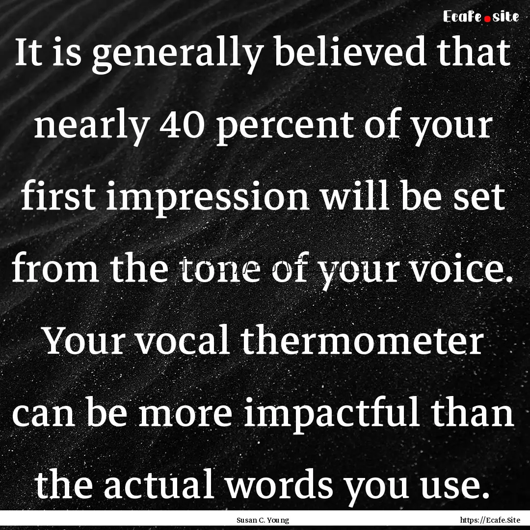 It is generally believed that nearly 40 percent.... : Quote by Susan C. Young