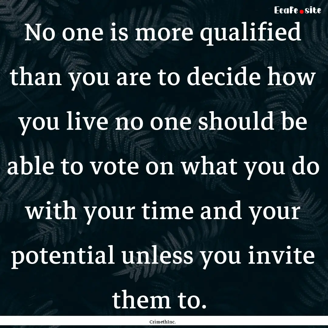 No one is more qualified than you are to.... : Quote by CrimethInc.