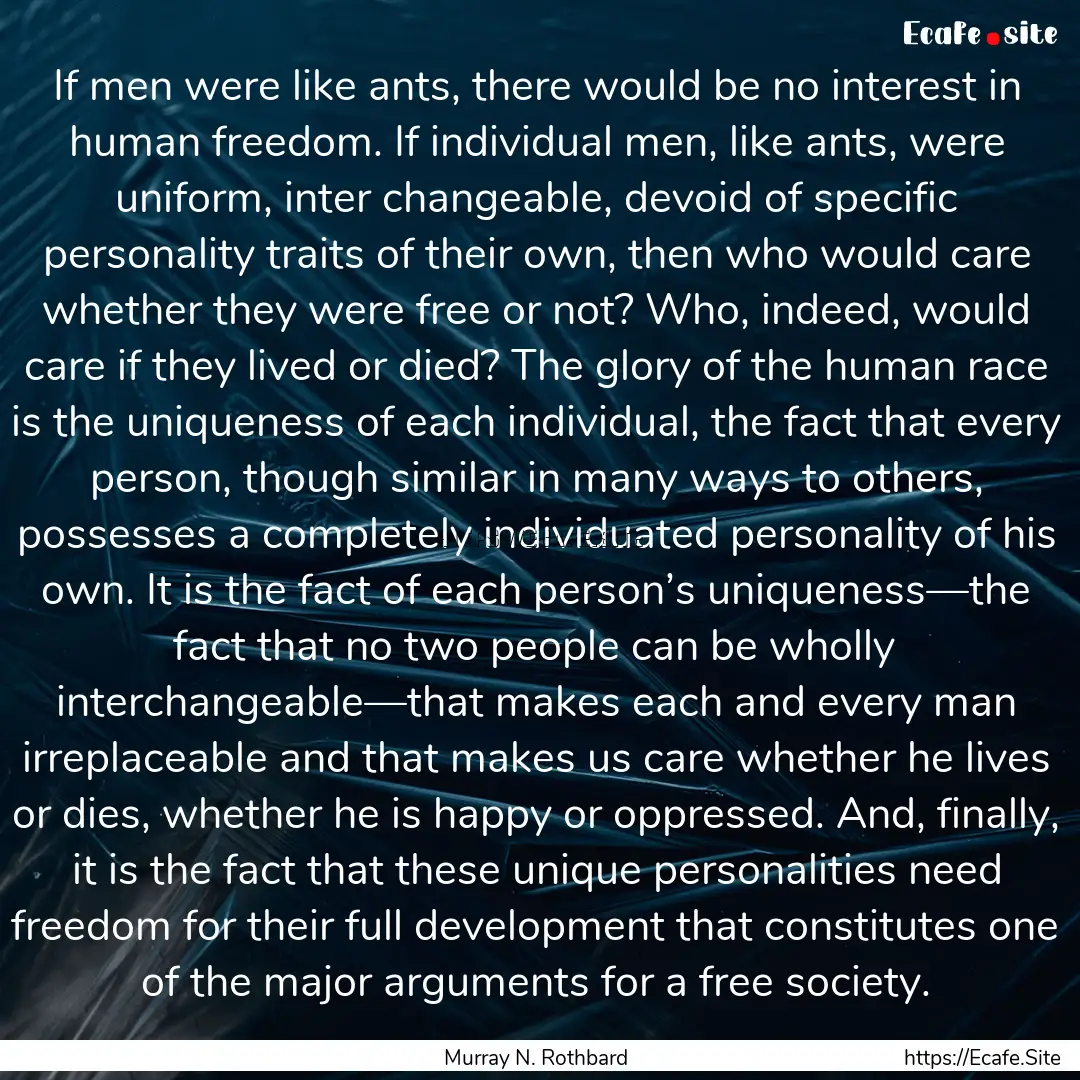 If men were like ants, there would be no.... : Quote by Murray N. Rothbard