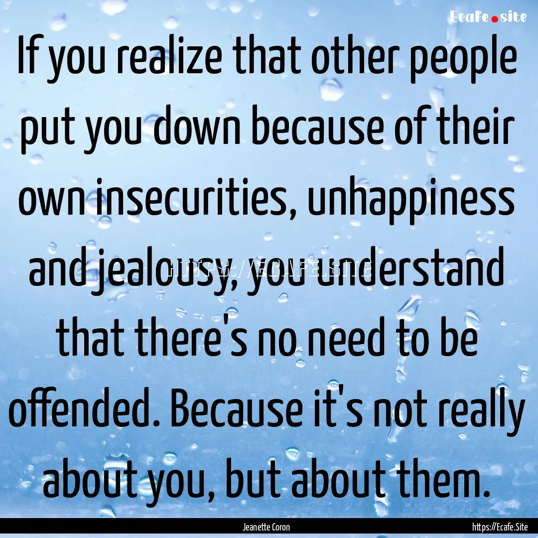 If you realize that other people put you.... : Quote by Jeanette Coron