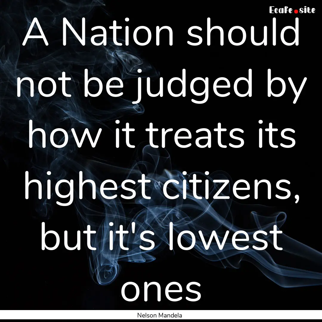 A Nation should not be judged by how it treats.... : Quote by Nelson Mandela