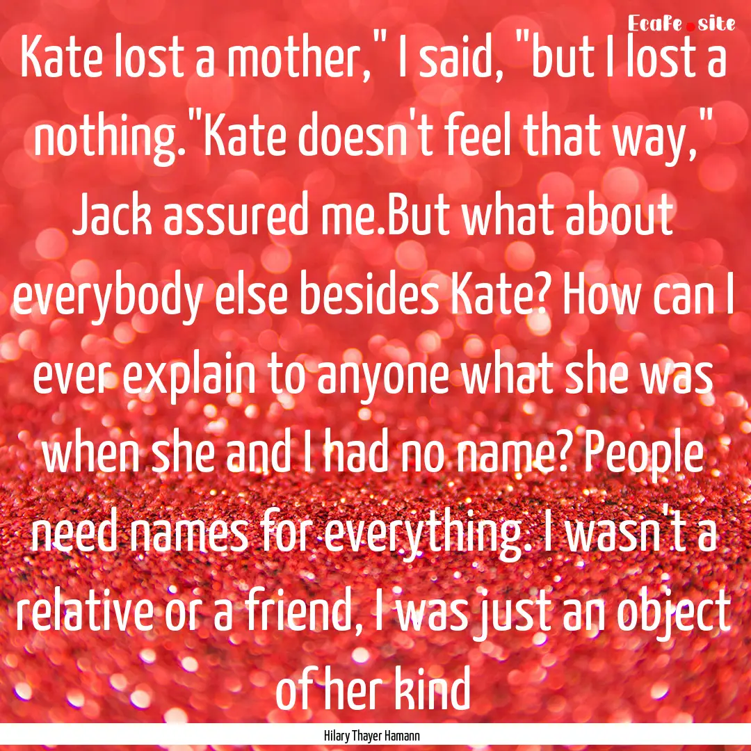 Kate lost a mother,