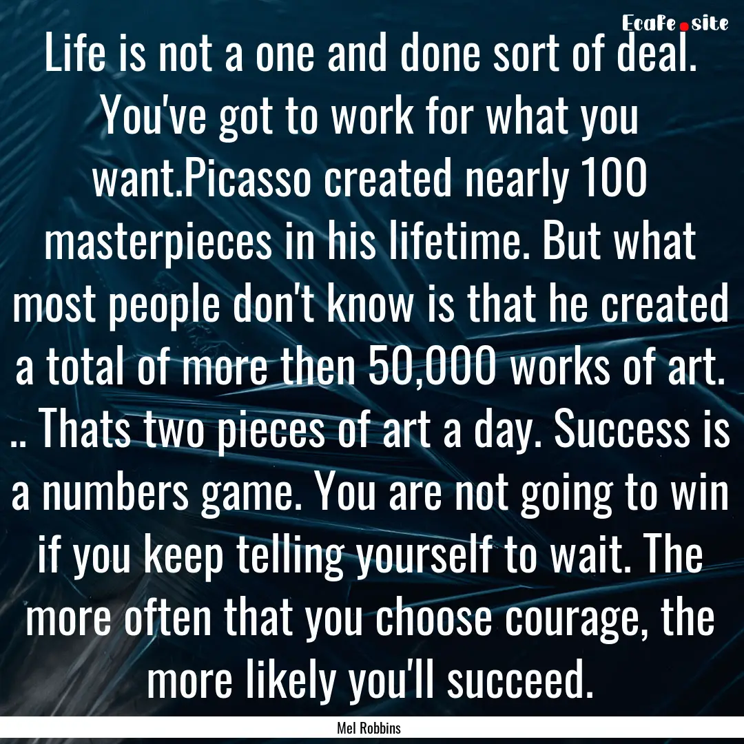 Life is not a one and done sort of deal..... : Quote by Mel Robbins