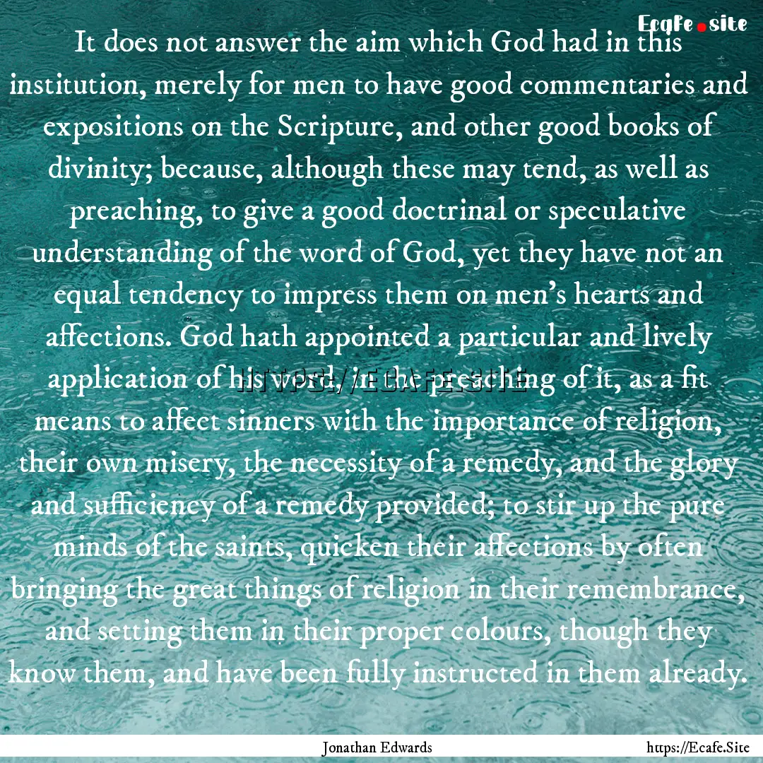 It does not answer the aim which God had.... : Quote by Jonathan Edwards