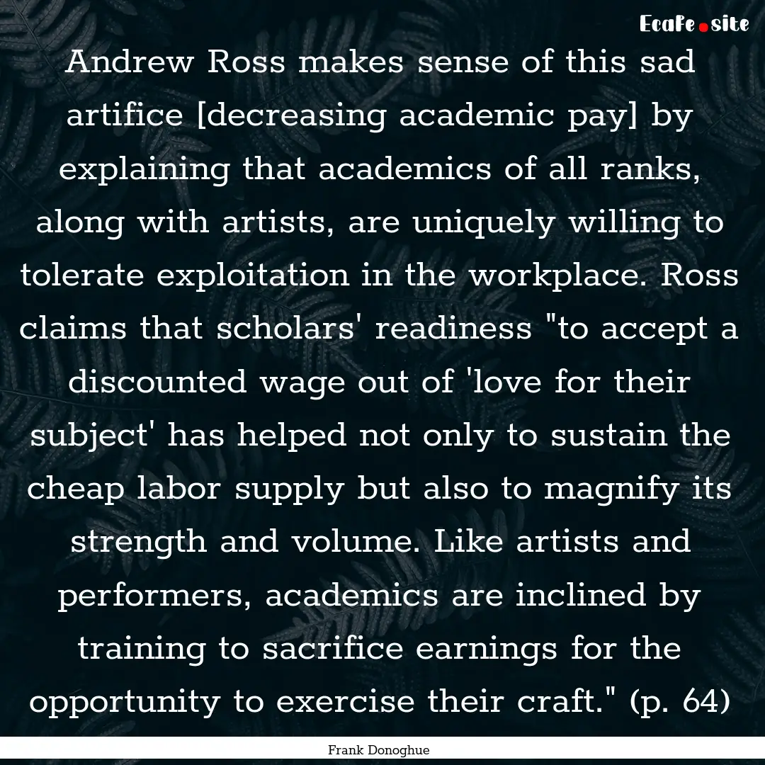 Andrew Ross makes sense of this sad artifice.... : Quote by Frank Donoghue