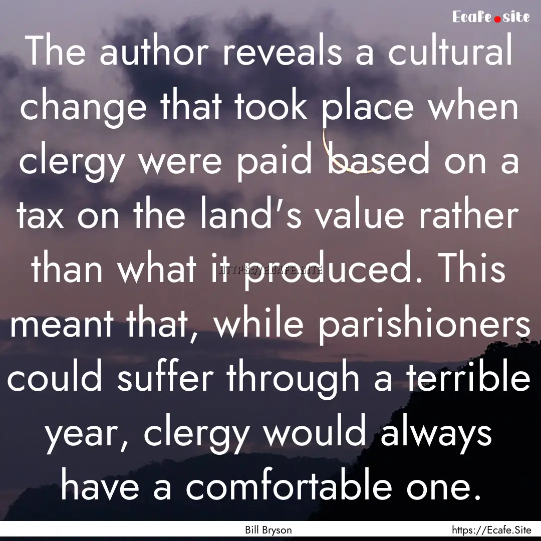 The author reveals a cultural change that.... : Quote by Bill Bryson