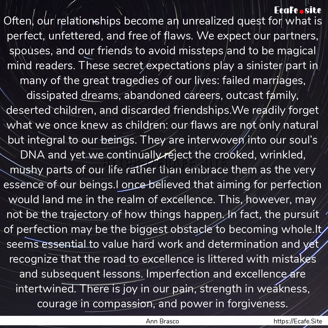 Often, our relationships become an unrealized.... : Quote by Ann Brasco