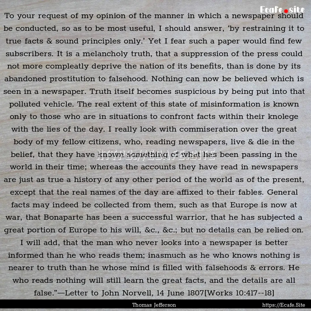 To your request of my opinion of the manner.... : Quote by Thomas Jefferson