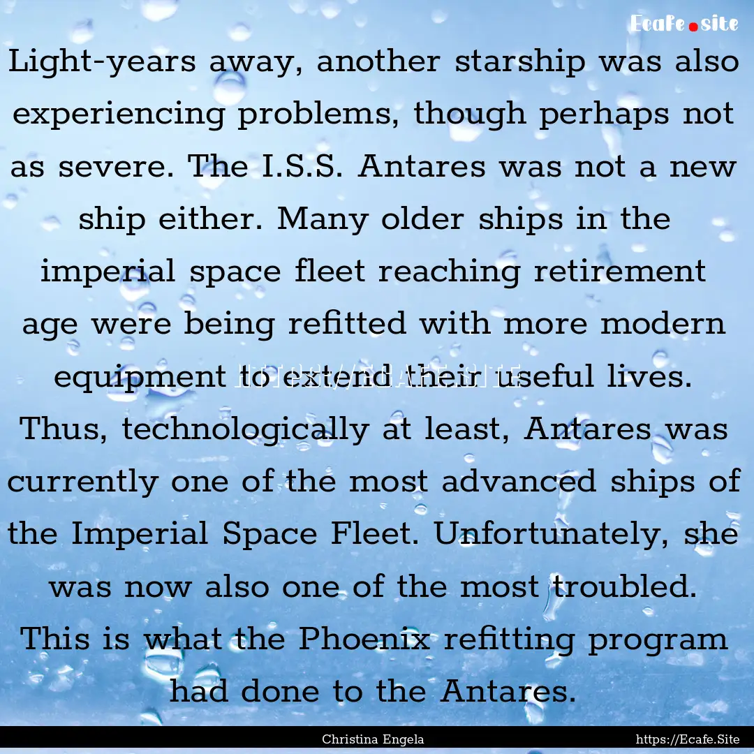 Light-years away, another starship was also.... : Quote by Christina Engela