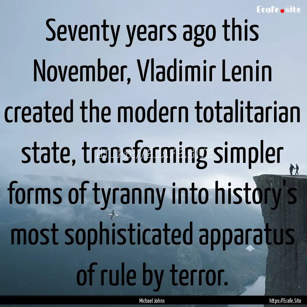 Seventy years ago this November, Vladimir.... : Quote by Michael Johns