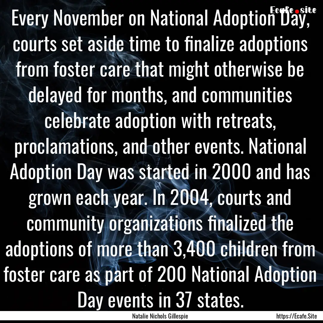 Every November on National Adoption Day,.... : Quote by Natalie Nichols Gillespie