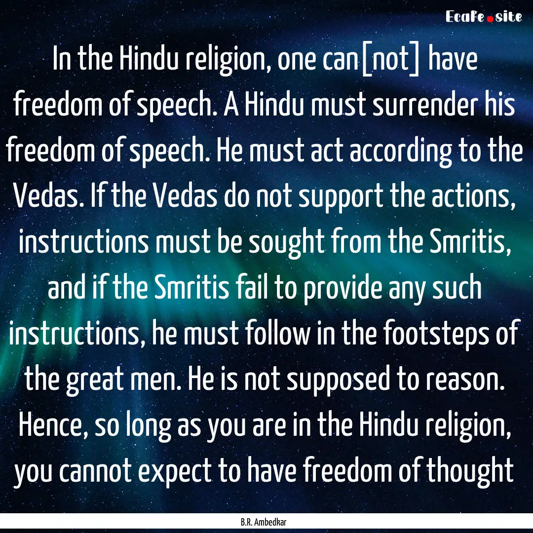 In the Hindu religion, one can[not] have.... : Quote by B.R. Ambedkar