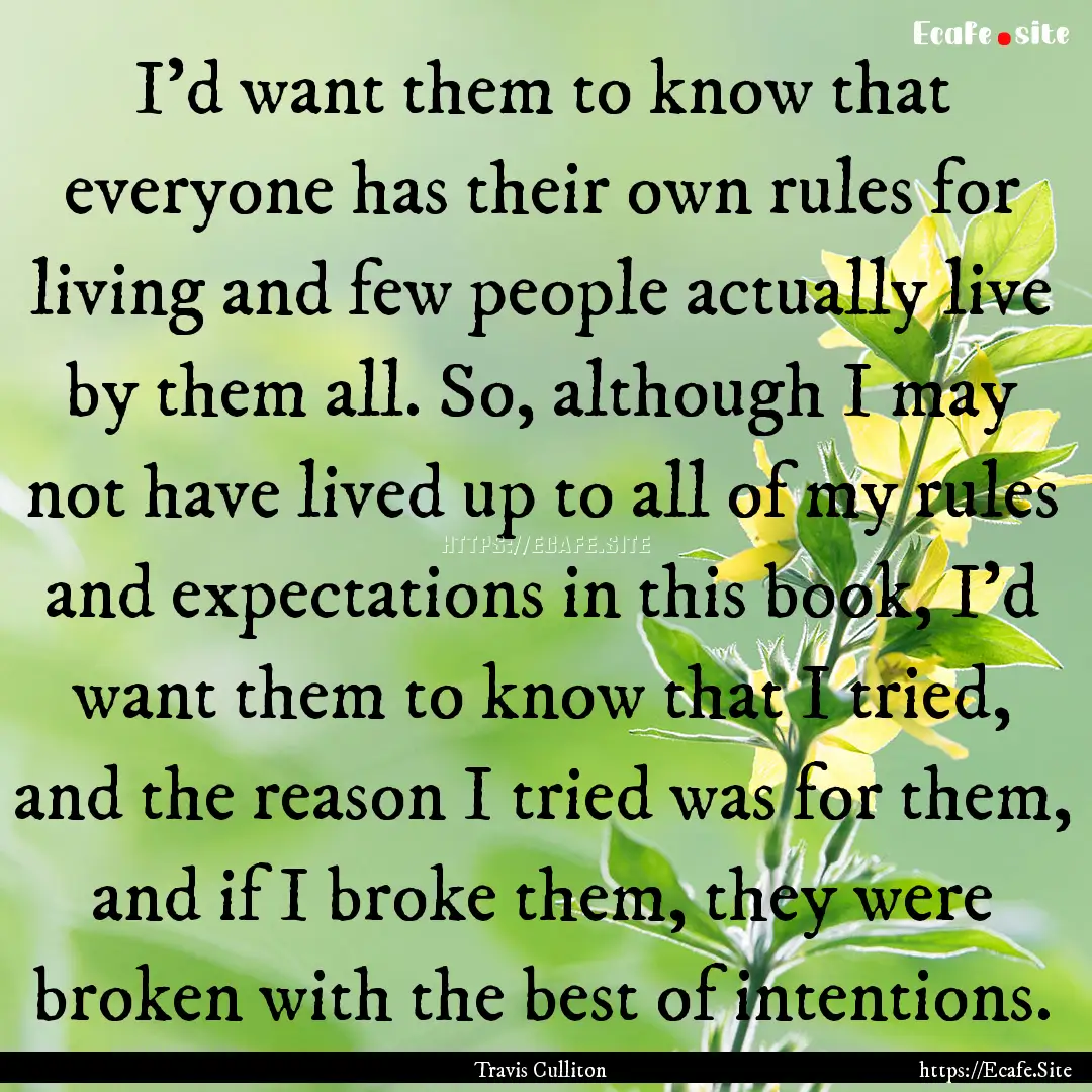 I’d want them to know that everyone has.... : Quote by Travis Culliton