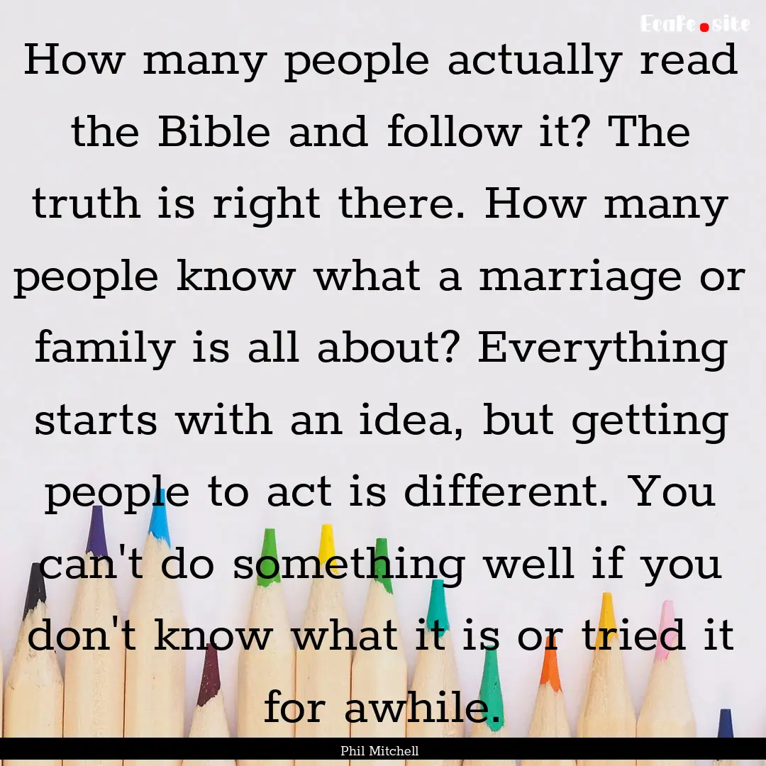 How many people actually read the Bible and.... : Quote by Phil Mitchell