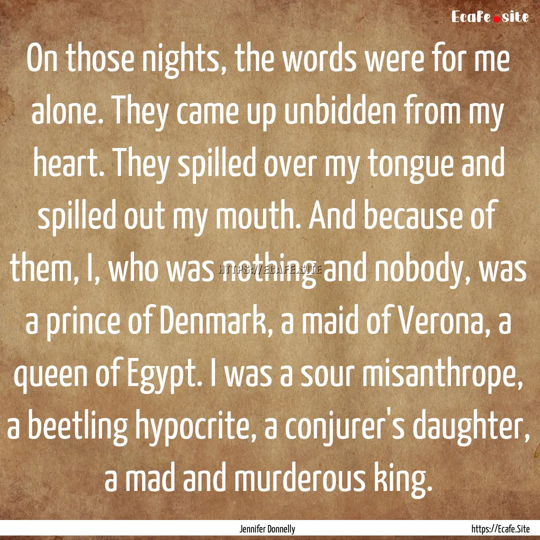 On those nights, the words were for me alone..... : Quote by Jennifer Donnelly