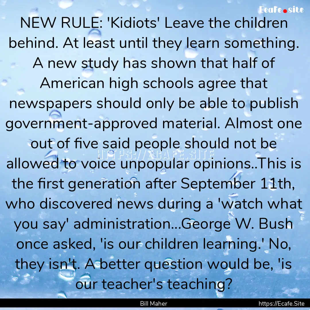 NEW RULE: 'Kidiots' Leave the children behind..... : Quote by Bill Maher